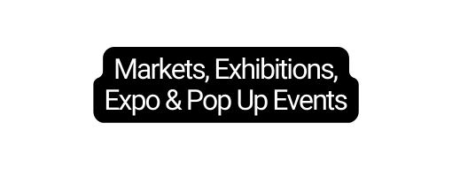 Markets Exhibitions Expo Pop Up Events